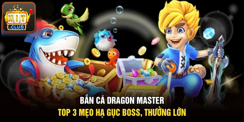 Bắn cá Dragon Master