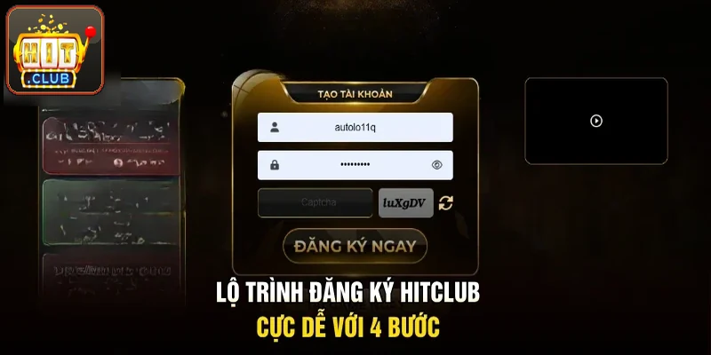 Lộ trình đăng ký Hitclub cực dễ, chỉ 4 bước