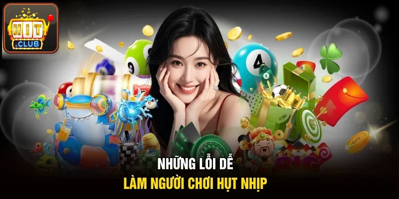 Những lỗi dễ làm anh em hụt nhịp