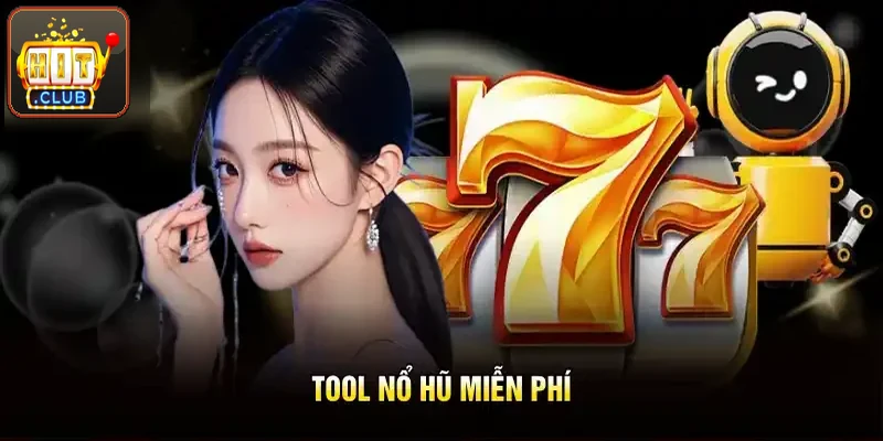 Tool Nổ Hũ Miễn Phí