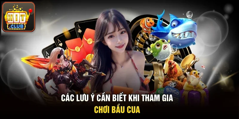 Các lưu ý cần biết khi anh em vào bầu cua
