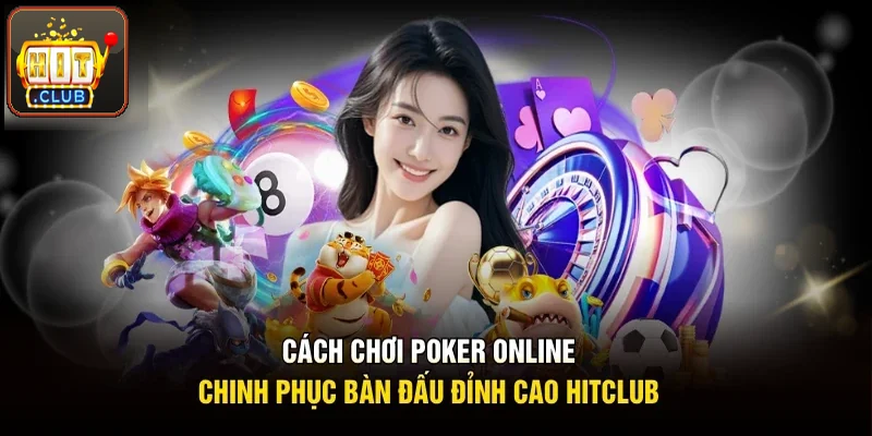 Cách chơi poker online
